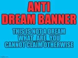 Anti Dream Banner Meme Template