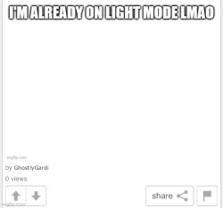 Already on light mode Meme Template