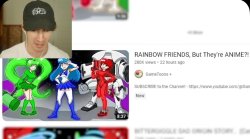 HOLY FRICK RAINBOW FRIENDS WAIFU LEAKED 1!1!! 1!1!1!1!1!! 1!1!1! Meme Template