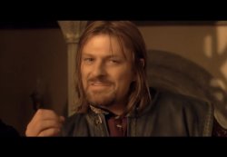 Boromir: It is a GIF Meme Template