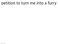 Turn me into a furry Meme Template
