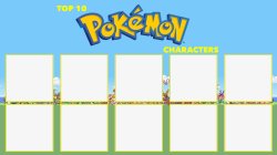 top 10 pokemon characters Meme Template