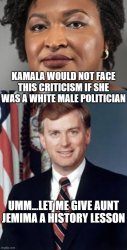 KAMALA WOULD NOT FACE THIS CRITICISM IF SHE WAS A WHITE MALE POL Meme Template