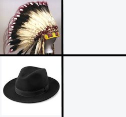 We even thought of a war bonnet Meme Template