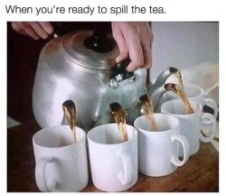 Spilling tea Meme Template