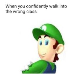 Walk into class Meme Template