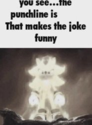 You see the punchline is that makes the joke funny shadow Meme Template
