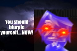 You should blurple yourself... NOW! Meme Template