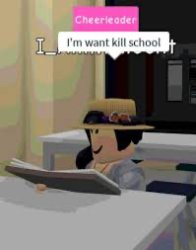 I want kill school Meme Template