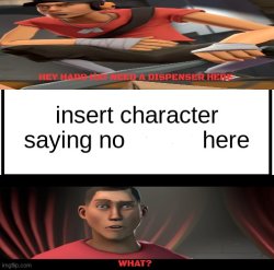 no dispenser for scout Meme Template