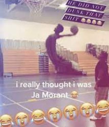 i really thought i was ja morant Meme Template