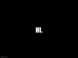 Hi. Meme Template