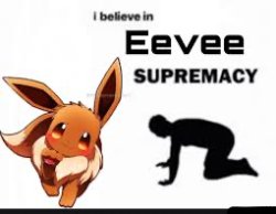 Eevee supremacy Meme Template