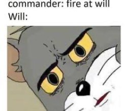 Fire at will Meme Template