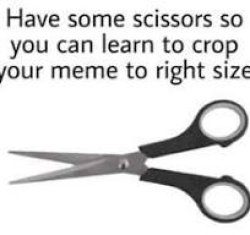here's a pair of scissors Meme Template