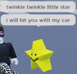 Twinkle Twinkle little star I will hit you with my car Meme Template