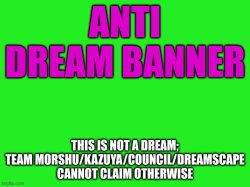 Better Anti Dream Banner Meme Template