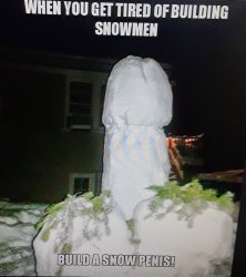 Snow Penis Meme Template