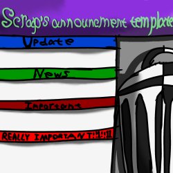 Scrap's Announcement Template Meme Template