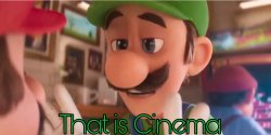 That is cinema Luigi Meme Template