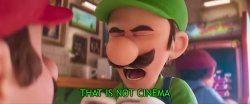 That is Not Cinema Luigi Meme Template