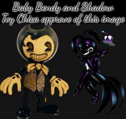 Bendy and Shadow Chica Approve! Meme Template