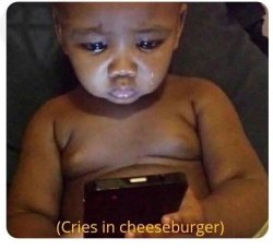 BABY ON PHONE "CRIES IN CHEESEBURGER" Meme Template