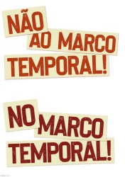 Não Ao Marco Temporal! - No To Time Frame (Marco Temporal) Meme Template