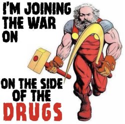 Marx joining the war on the side of the drugs Meme Template
