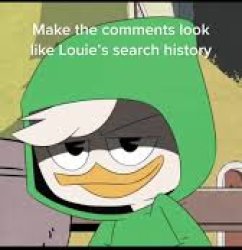Louie's search history Meme Template