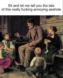 Sit and let me tell you Meme Template