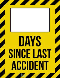 Days since last accident Meme Template