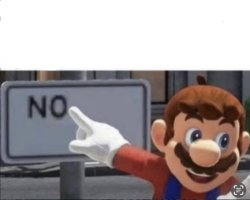 Mario pointing at no sign but with space on top Meme Template