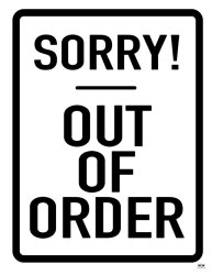 out of order sign Meme Template