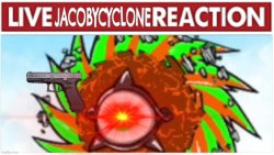 Live JacobyCyclone Reaction Angry Meme Template