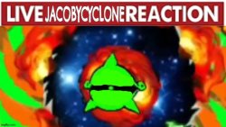 Live Awakened JacobyCyclone Reaction Meme Template