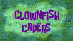 Clownfish Capers title card Meme Template