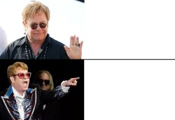 Elton John no/yes Meme Template