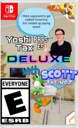 Yoshi pays taxes deluxe with Scott the Woz Meme Template