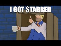 I got stabbed Meme Template