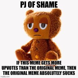 PJ of shame Meme Template
