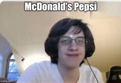 McDonald's Pepsi Meme Template