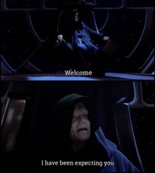 Welcome I've been expecting you Palpatine Meme Template