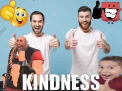 Kindness! Meme Template