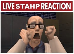 live stahp reaction 2 Meme Template