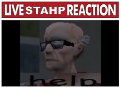 live stahp reaction 8 Meme Template