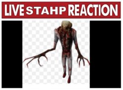 live stahp reaction 9 Meme Template