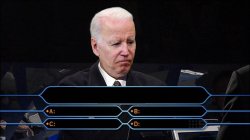 Biden who wants to be a millionaire Meme Template