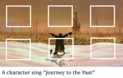 6 characters sings journey to the past Meme Template