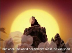 But when the world needed him most, he vanished Meme Template